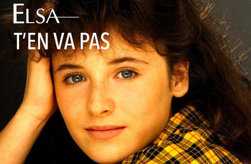 Elsa – 45 tours – T’en va pas
