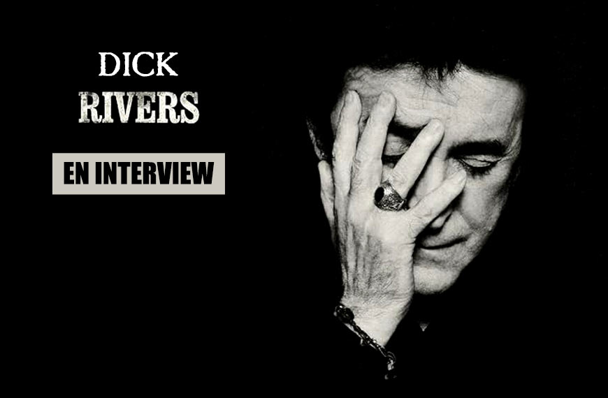 Dick Rivers en interview